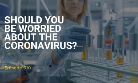010: Should You Be Worried About the Coronavirus?