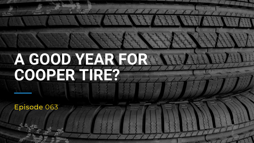 063: A Good Year For Cooper Tire?