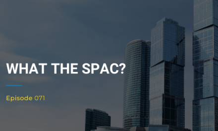 071: What The SPAC?