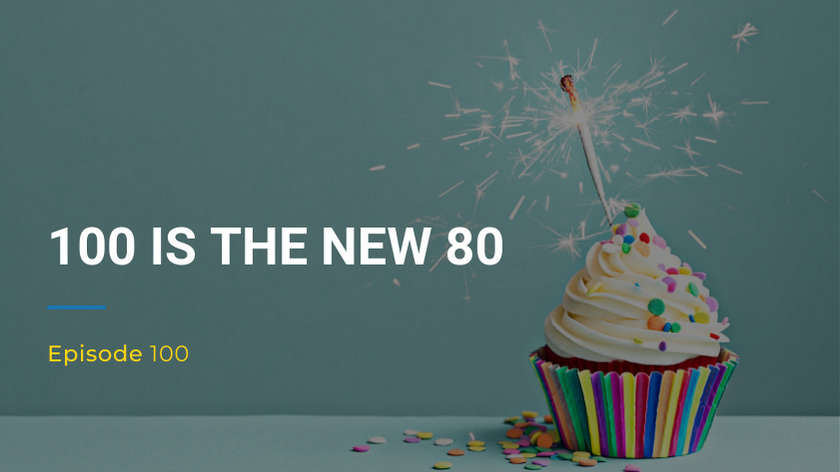100: 100 Is The New 80