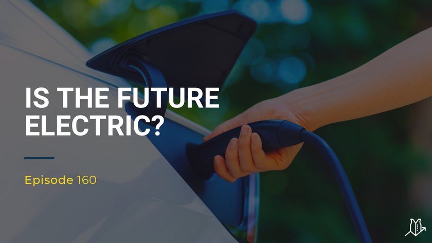 160: Is The Future Electric?