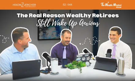 S2 E44: The Real Reason Wealthy Retirees Still Wake Up Anxious